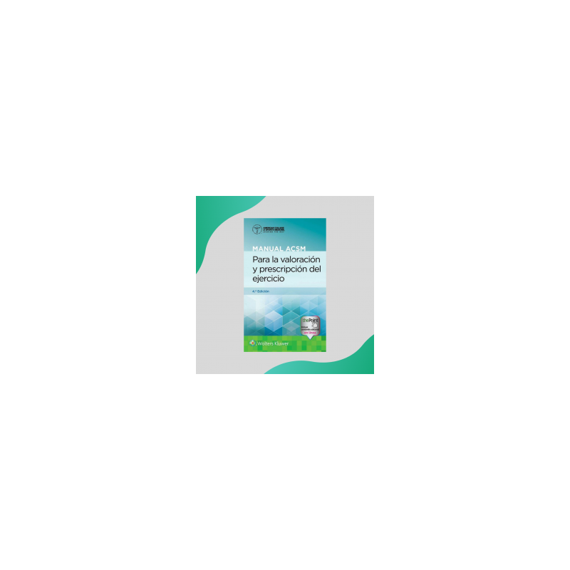ACSM - Manual ACSM para la valoración y prescripción del ejercicio - Wolters Kluwer