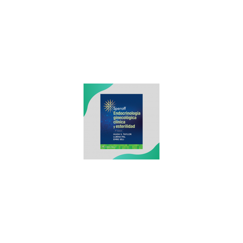 Taylor - Speroff Endocrinología ginecológica clínica 9Ed - Wolters Kluwer