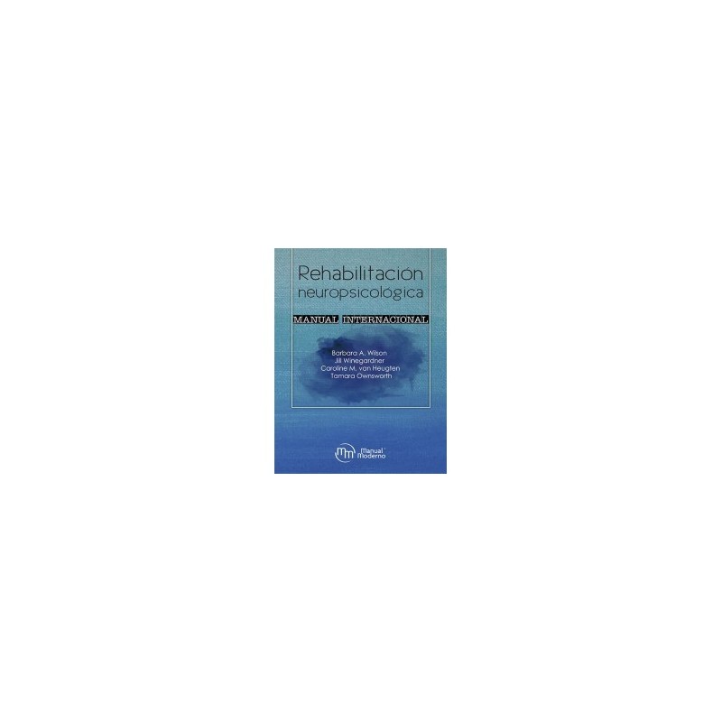 Wilson - Rehabilitación neuropsicológica - Manual Moderno