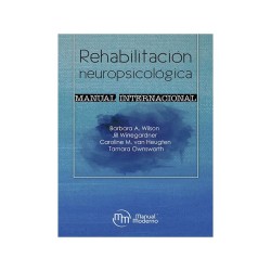 Wilson - Rehabilitación neuropsicológica - Manual Moderno