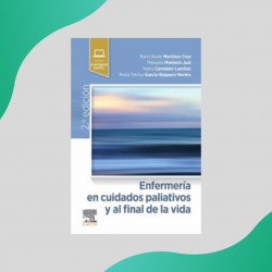 Martínez - Enfermería en cuidados paliativos y al final de la vida 2Ed - Elsevier 2022
