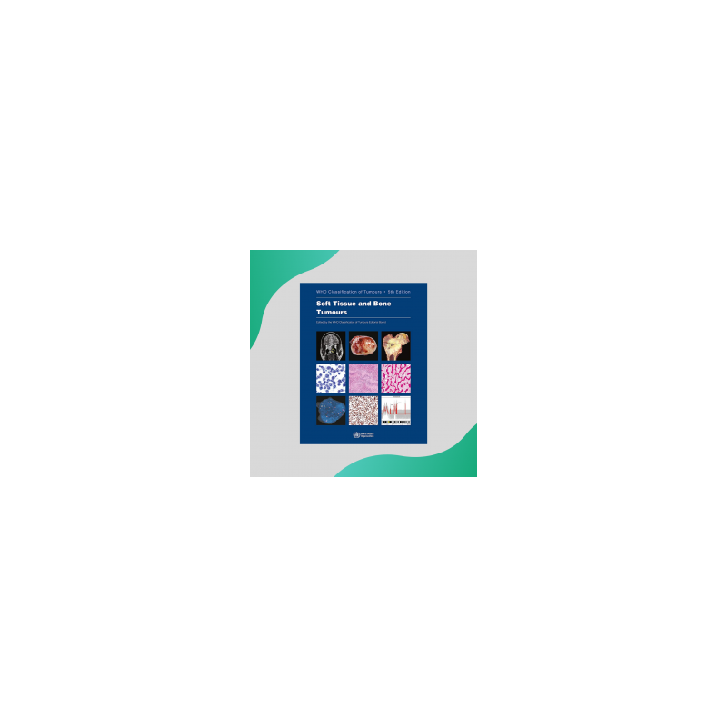 Who - Sof  Tissue and bone tumours 5TH Ed - World Health Organization