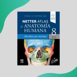 Netter - Atlas de Anatomía humana Abordajes por sistemas 8Ed - Elsevier 2023