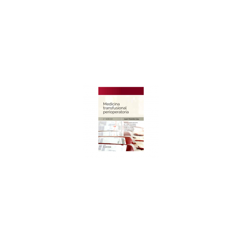 Llau - Medicina transfusional perioperatoria - Elsevier 2019