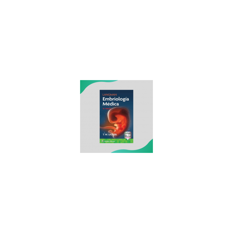 Sadler - Lagman Embriología médica 15Ed - Wolters Kluwer