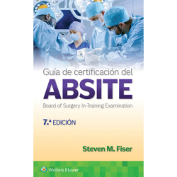 Fiser - Guía de certificación del ABSITE 7Ed. - Wolters Kluwer
