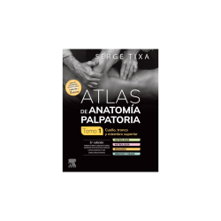 Tixa - Atlas de anatomía palpatoria Tomo 1 5Ed. - Elsevier 2024