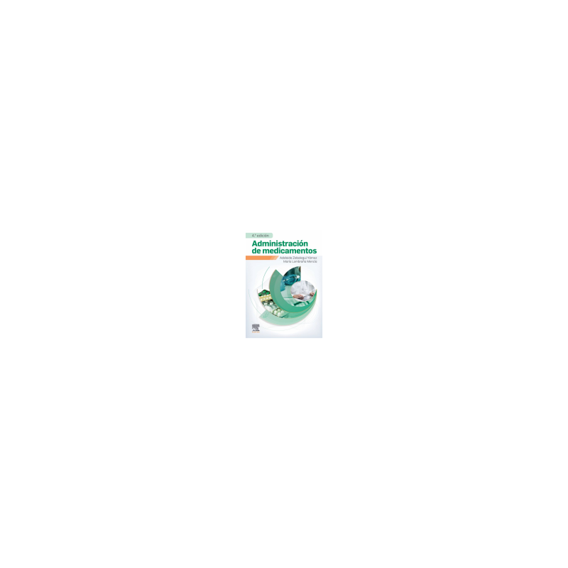 Zabalegui - Administración de medicamentos 4Ed. - Elsevier 2024