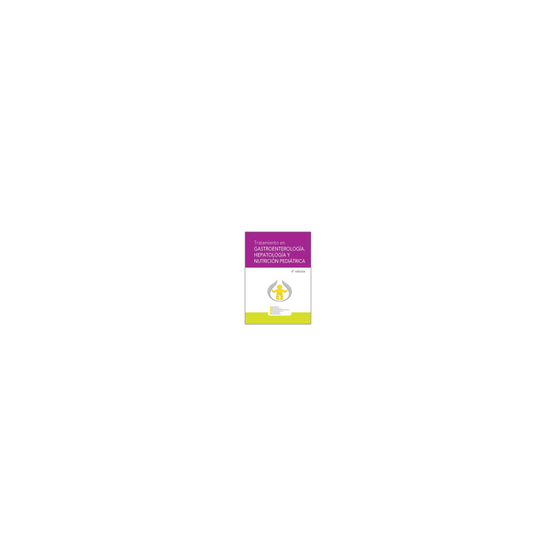 SEGHNP - Tratamiento en Gastroenterología, hepatología y nutrición pediátrica 4Ed. - Ergon