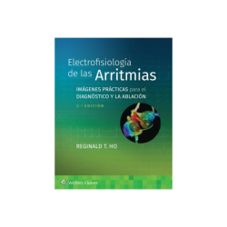 Ho - Electrofisiología de la arritmias 2Ed. - Wolters Kluwer 2023