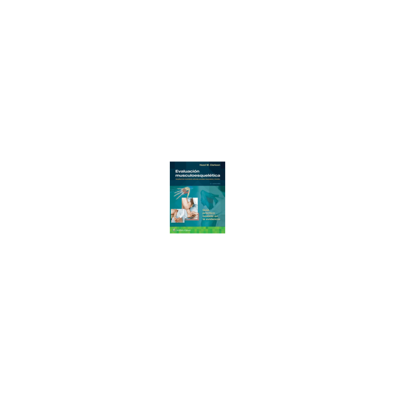 Clarkson - Evaluación musculoesquelética 4Ed. - Wolters Kluwer 2024