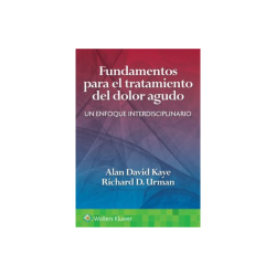Kaye - Fundamentos para el tratamiento del dolor agudo - Wolters Kluwer 2023