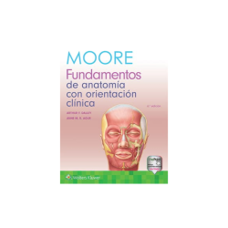 Moore - Fundamentos de anatomía con orientación clínica 6Ed. - Wolters Kluwer 2019
