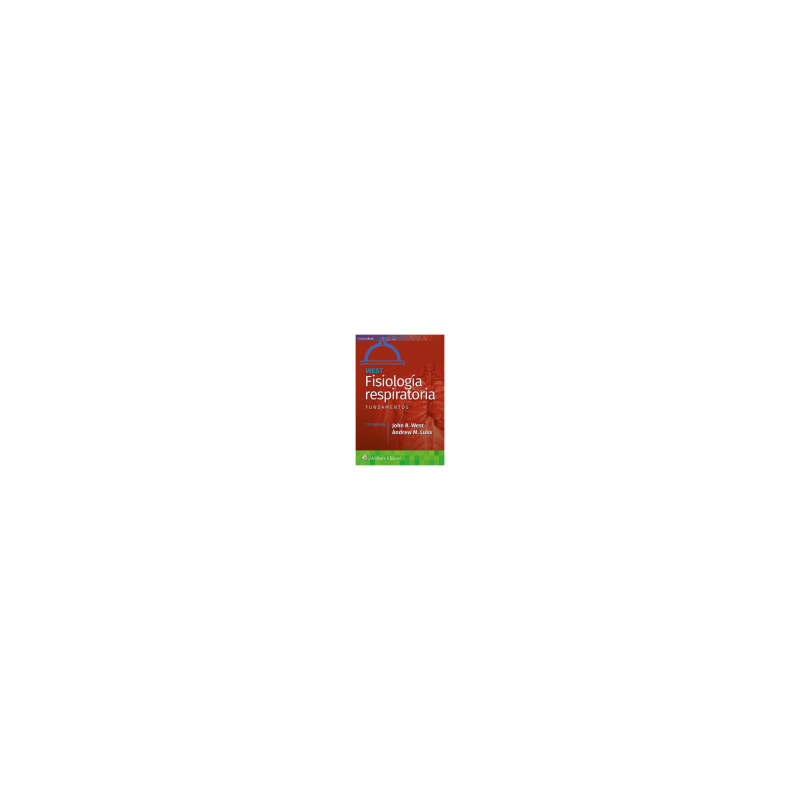West - Fisiología respiratoria Fundamentos 11Ed. - Wolters Kluwer 2021