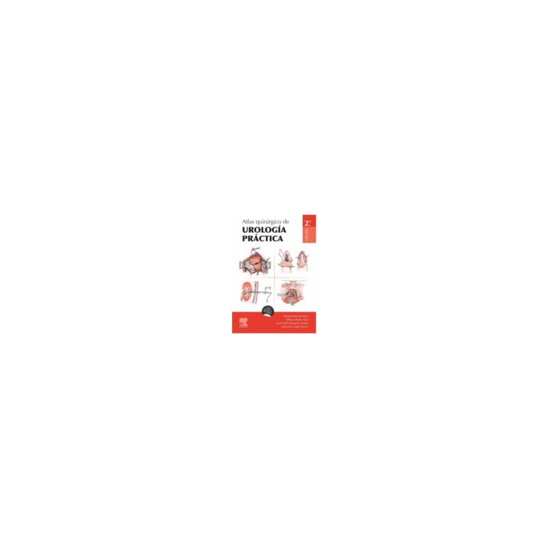 Broseta - Atlas quirúrgico de urología práctica 2Ed. - Elsevier 2024