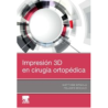 Dipaola - Impresión 3D en cirugía ortopédica - Elsevier 2019
