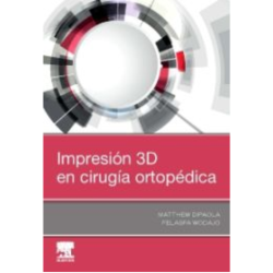 Dipaola - Impresión 3D en cirugía ortopédica - Elsevier 2019