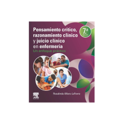 Alfaro - Pensamiento crítico, razonamiento clínico y juicio clínico en enfermería 7Ed. - Elsevier 2021