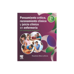 Alfaro - Pensamiento crítico, razonamiento clínico y juicio clínico en enfermería 7Ed. - Elsevier 2021