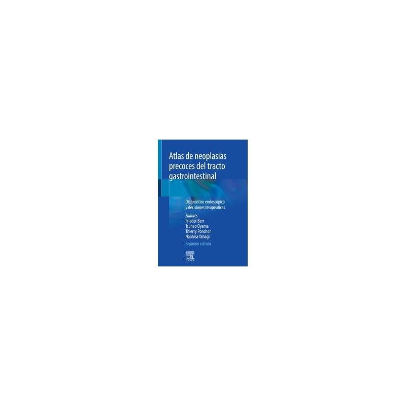 Berr - Atlas de neoplasias precoces del tracto gastrointestinal - Elsevier 2021