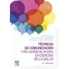 Cibanal - Técnicas de comunicación y relación de ayuda en ciencias de la salud 4Ed. - Elsevier 2023
