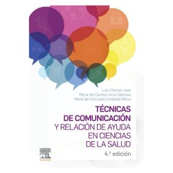 Cibanal - Técnicas de comunicación y relación de ayuda en ciencias de la salud 4Ed. - Elsevier 2023