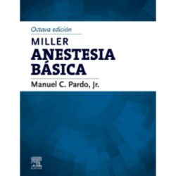 Pardo - Miller Anestesia básica 8Ed. - Elsevier 2024