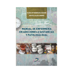 Rodríguez - Manual de enfermería en adicciones a sustancias y patología dual - Diaz de Santos
