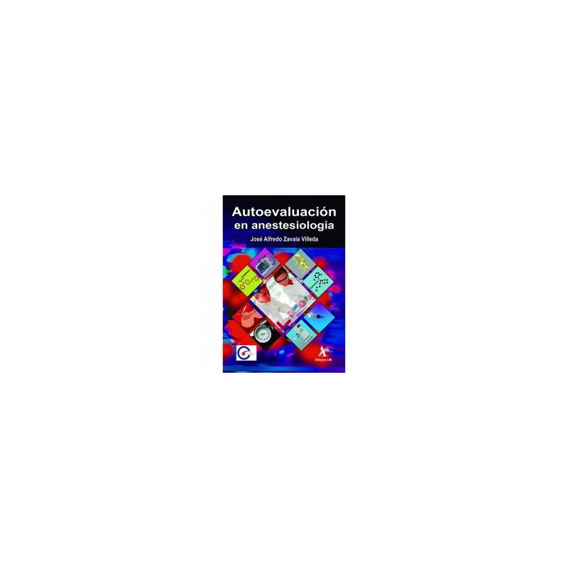 Zavala - Autoevaluación en anestesiología - Alfil