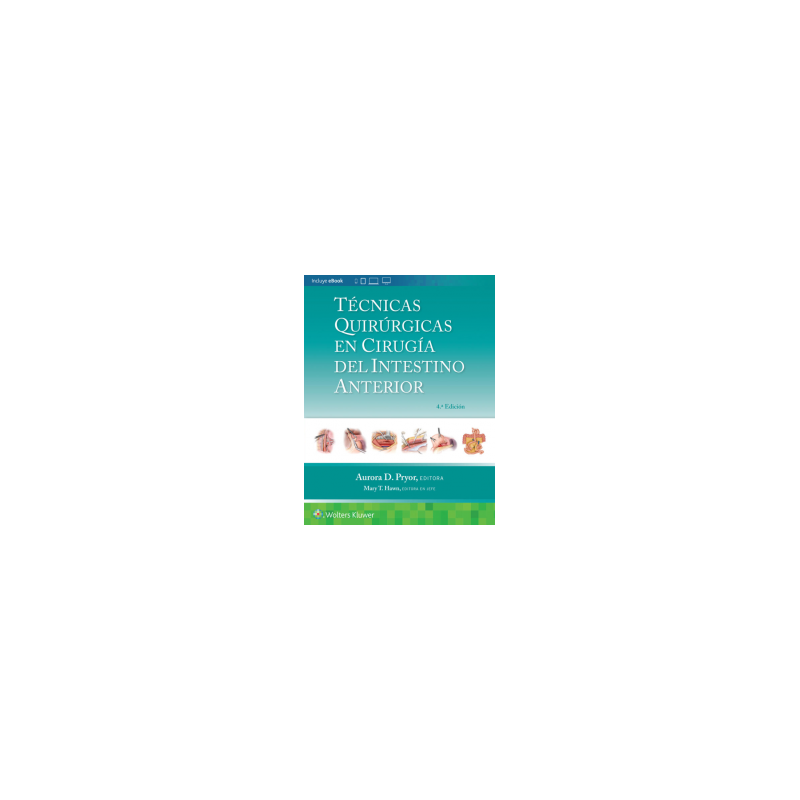 Pryor - Técnicas quirúrgicas en cirugía del intestino anterior - Wolters Kluwer