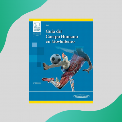 Biel - Guía del cuerpo humano en movimiento - Panamericana