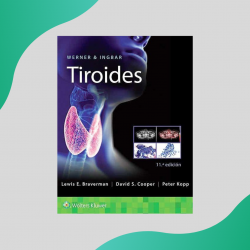 Braverman - Tiroides Werner & Iingbar 11Ed - Wolters  Kluwer