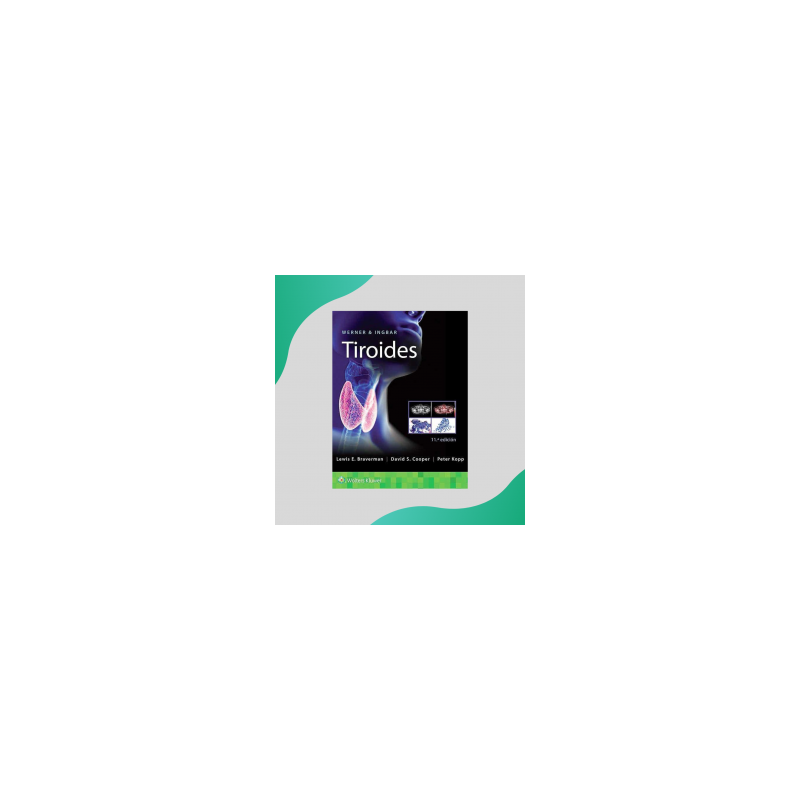 Braverman - Tiroides Werner & Iingbar 11Ed - Wolters  Kluwer
