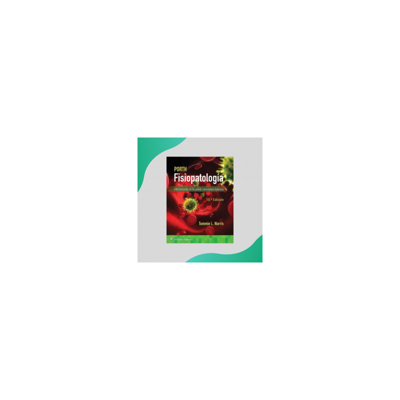 Norris - Fisiopatología de Porth 10Ed - Wolters Kluwer